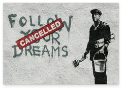 Banksy - Follow Your Dreams Cacelled Wand-Graffiti Street Art cool modern