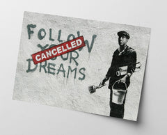 Banksy - Follow Your Dreams Cacelled Wand-Graffiti Street Art cool modern