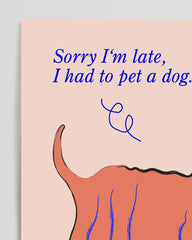 After Hover: Sorry I'm late, I had to pet a dog