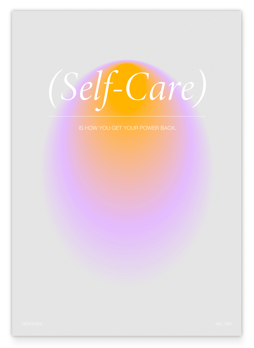Selfcare - is how you get your power back