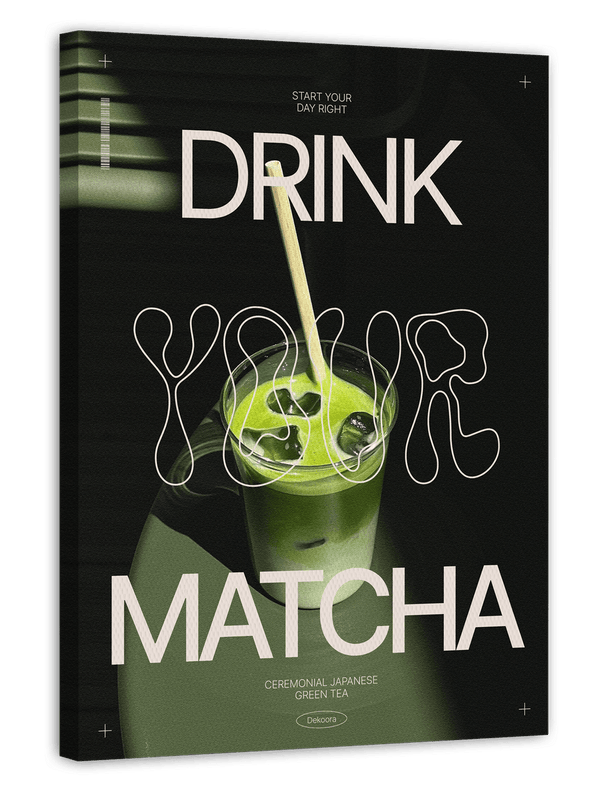 Start Your Day Right, Drink Your Matcha
