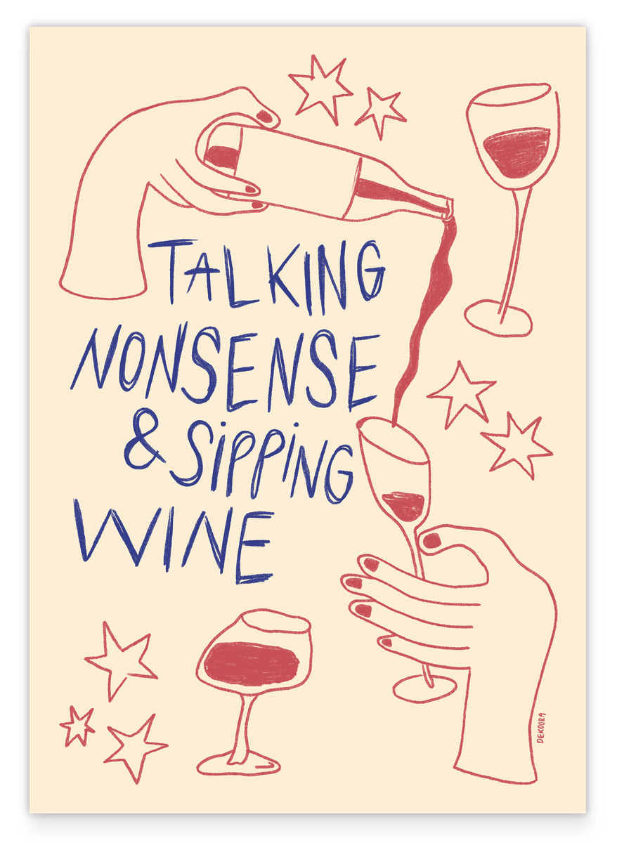 Talking Nonsense and Sipping Wine - in Blau
