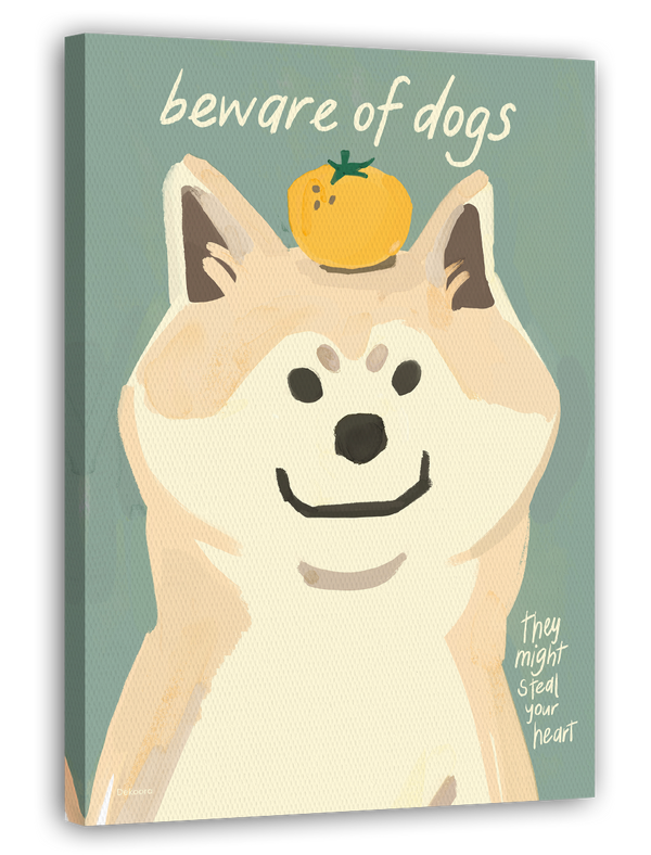 Beware of Dogs - They Might Steal Your Heart