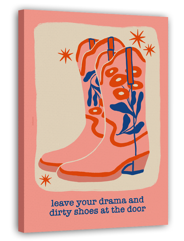 Leave Your Drama and Dirty Shoes at the Door