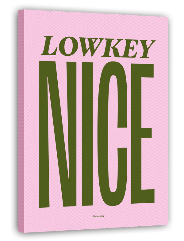 Lowkey Nice - Typografie Bild in Rosa