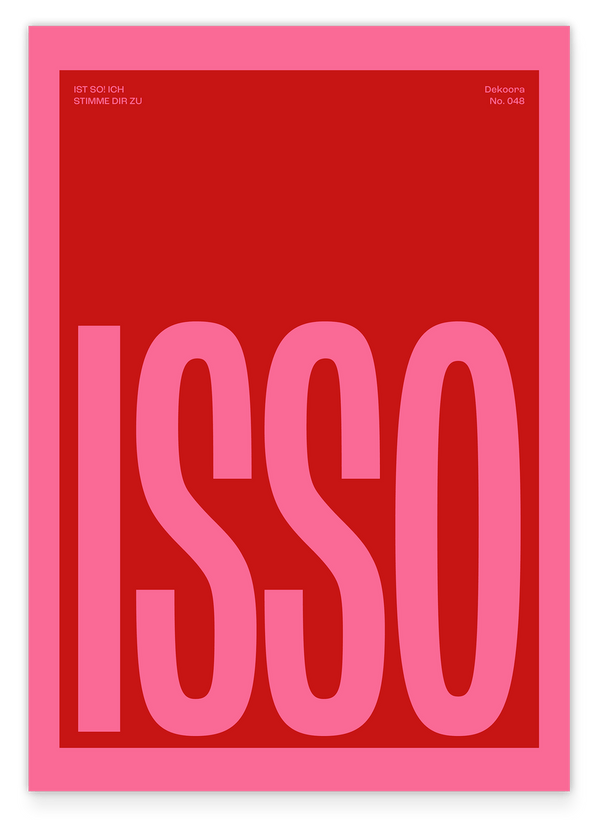 Spruch "Isso" in Rot und Pink