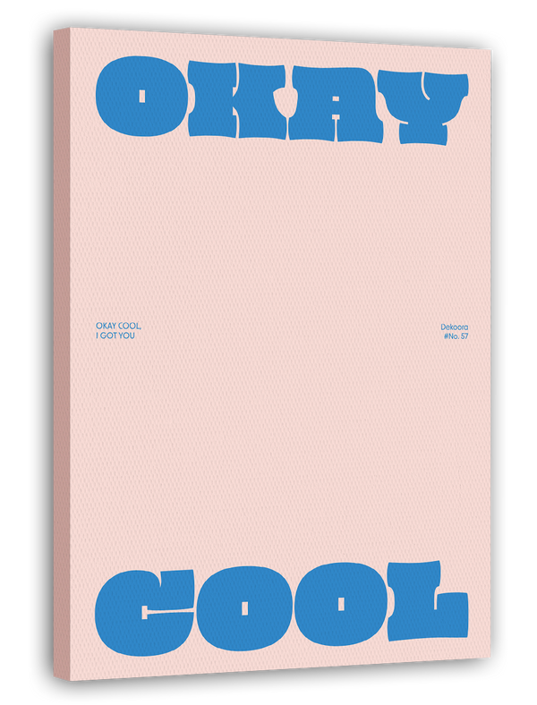 Okay Cool. I Got You - Blaue Typografie
