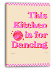 This Kitchen ist for Dancing - in Pink